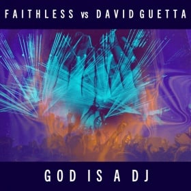 FAITHLESS VS. DAVID GUETTA - GOD IS A DJ